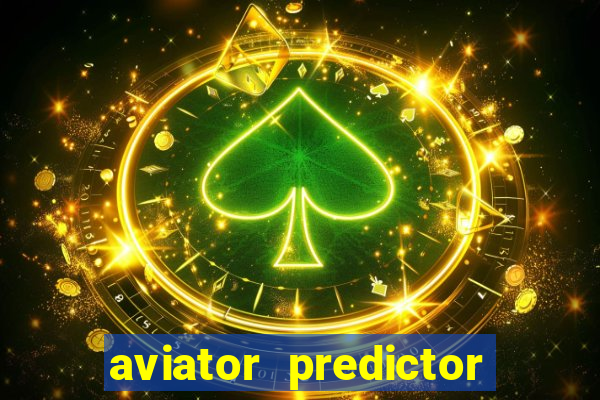 aviator predictor premium apk download